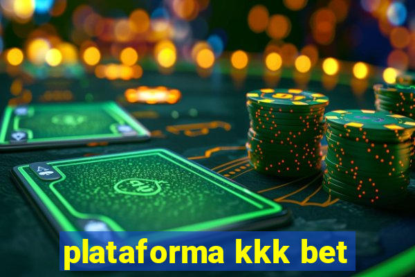 plataforma kkk bet